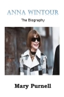 Anna Wintour: The Biography By Mary Purnell Cover Image