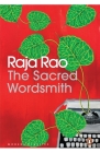 The Sacred Wordsmith: Writing and the Word By Raja Rao Cover Image