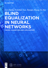 Blind Equalization in Neural Networks: Theory, Algorithms and Applications Cover Image
