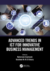 Advanced Trends in Ict for Innovative Business Management By Katarzyna Szymczyk (Editor), Ibrahiem M. M. El Emary (Editor) Cover Image