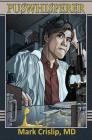 The Puswhisperer: A Year in the Life of an Infectious Disease Doctor By Mark Crislip, MD Cover Image