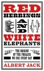 Red Herrings And White Elephants: The Origins of the Phrases We Use Every Day By Albert Jack Cover Image