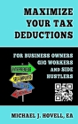 Maximize Your Tax Deductions: For Business Owners, Gig Workers and Side Hustlers Cover Image
