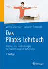 Das Pilates-Lehrbuch: Matten- Und Geräteübungen Für Prävention Und Rehabilitation Cover Image