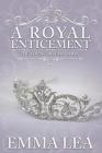 A Royal Enticement: A Sweet Royal Romance (Young Royals #7) By Emma Lea Cover Image
