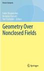 Geometry Over Nonclosed Fields (Simons Symposia) By Fedor Bogomolov (Editor), Brendan Hassett (Editor), Yuri Tschinkel (Editor) Cover Image