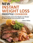 New Instant Weight Loss Freestyle Cookbook: Easy & Healthy Instant Pot Weight Loss Recipes For Rapid Weight Loss & Healthy Living Cover Image