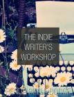 The Indie Writer's Workshop Cover Image