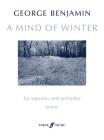 A Mind of Winter: Full Score (Faber Edition) By George Benjamin (Composer) Cover Image