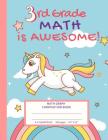 3rd Grade Math Is Awesome!: Unicorn Math Graph Composition Book, 4 X 4 Quad Ruled (8.5