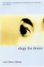 Elegy for Desire (Camino del Sol ) By Luis Omar Salinas Cover Image