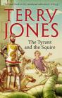 The Tyrant and the Squire By Terry Jones Cover Image