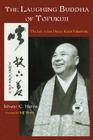 The Laughing Buddha of Tofukuji: The Life of Zen Master Keido Fukushima (Spiritual Masters) By Ishwar C. Harris, Jeff Shore (Foreword by) Cover Image