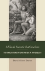 Milton's Socratic Rationalism: The Conversations of Adam and Eve in Paradise Lost (Politics) By David Oliver Davies Cover Image