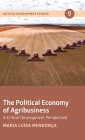 The Political Economy of Agribusiness By Maria Luisa Mendonça Cover Image