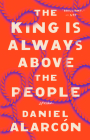 The King Is Always Above the People: Stories Cover Image