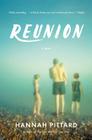 Reunion: A Novel By Hannah Pittard Cover Image