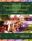 Cleveland & Chagrin Falls Interurban vs Cleveland & Eastern Railway By Dan Rager Cover Image