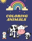 Coloring Animals: Easy and Fun Educational Coloring Pages of Animals for Little Kids Cover Image