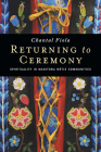 Returning to Ceremony: Spirituality in Manitoba Métis Communities By Chantal Fiola Cover Image