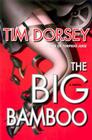 The Big Bamboo: A Novel (Serge Storms) By Tim Dorsey Cover Image