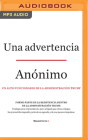 Una Advertencia (Narración En Castellano) By Anónimo, Ivan Villanueva (Read by), Ana Guelbenzu (Translator) Cover Image