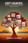 Lost Legacies: Learning from Ancestral Stories for Inspiration and Policy-Making Today By Margaret Ostrowski Cover Image
