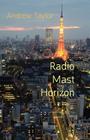 Radio Mast Horizon By Andrew Taylor Cover Image