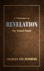 A Commentary on Revelation: The Grand Finale Cover Image