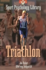 Sport Psychology Library: Triathlon By Joe Baker Cover Image