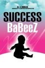 Success Babeez By A. J. Rolls Cover Image