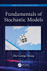 Fundamentals of Stochastic Models (Operations Research) By Zhe George Zhang Cover Image