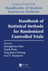 Handbook of Statistical Methods for Randomized Controlled Trials (Chapman & Hall/CRC Handbooks of Modern Statistical Methods) By Kyungmann Kim (Editor), Frank Bretz (Editor), Ying Kuen K. Cheung (Editor) Cover Image