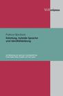 Entortung, Hybride Sprache Und Identitatsbildung: Zur Erfindung Von Sprache Und Identitat Bei Franz Kafka, Elias Canetti Und Paul Celan By Patrice Djoufack Cover Image