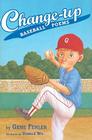 Change-Up: Baseball Poems By Gene Fehler, Donald Wu (Illustrator) Cover Image