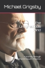 The Unconscious Mind: A Journey through Sigmund Freud's Theories By Mark A. Purcell (Contribution by), Michael Grigsby Cover Image
