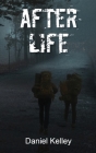 After Life By Daniel Kelley Cover Image