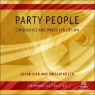 Party People: Candidates and Party Evolution Cover Image