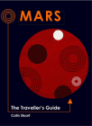 Mars: The Traveller's Guide (Traveller's Guides) By Colin Stuart Cover Image