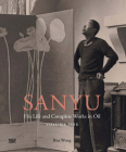 Sanyu: His Life and Complete Works in Oil: Volume One: His Life Cover Image