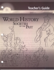 World History: Societies of the Past: Teacher's Guide Cover Image