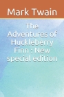 The Adventures of Huckleberry Finn: New special edition Cover Image