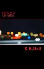 Teenage affairs: The silent speak By Kiara R. Hall Cover Image
