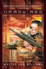 Hardwired By Walter Jon Williams Cover Image