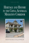 Heritage and History in the China–Australia Migration Corridor (Crossing Seas) By Denis Byrne (Editor), Ien Ang (Editor), Phillip Mar (Editor) Cover Image