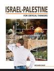 Israel-Palestine For Critical Thinkers By Richard Bass Cover Image
