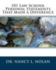 101 Law School Personal Statements That Made a Difference By Nancy L. Nolan Cover Image