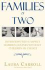 Families of Two: Interviews with Happily Married Couples Without Children by Choice Cover Image