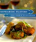 Sephardic Flavors: Jewish Cooking of the Mediterranean Cover Image