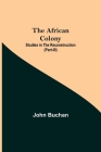 The African Colony: Studies in the Reconstruction (Part-III) Cover Image